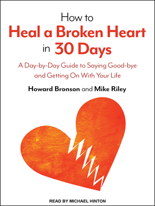 Title details for How to Heal a Broken Heart in 30 Days by Howard Bronson - Wait list